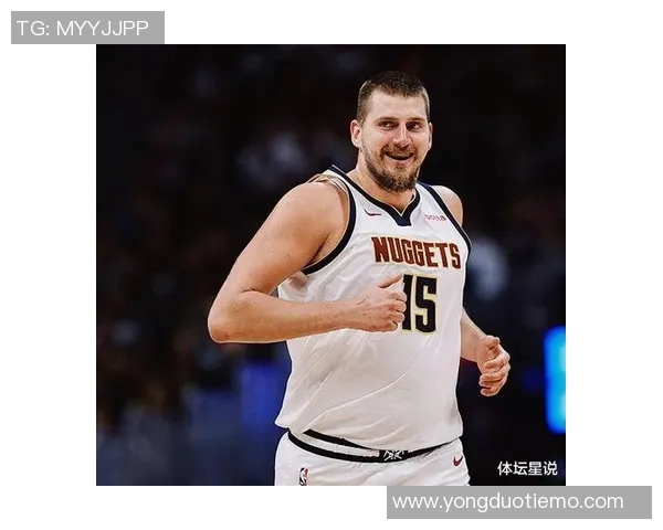 NBA常规赛见证全能型选手崛起：约基奇式全能中锋正重塑现代篮球